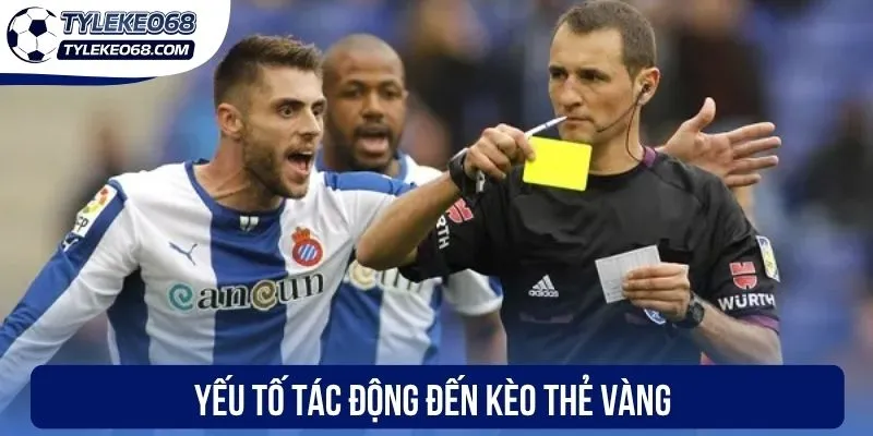 Kèo Thẻ Vàng - Kiến Thức Cần Biết Để Cá Cược Tối Ưu 3 Yếu tố tác động đến kèo thẻ vàng